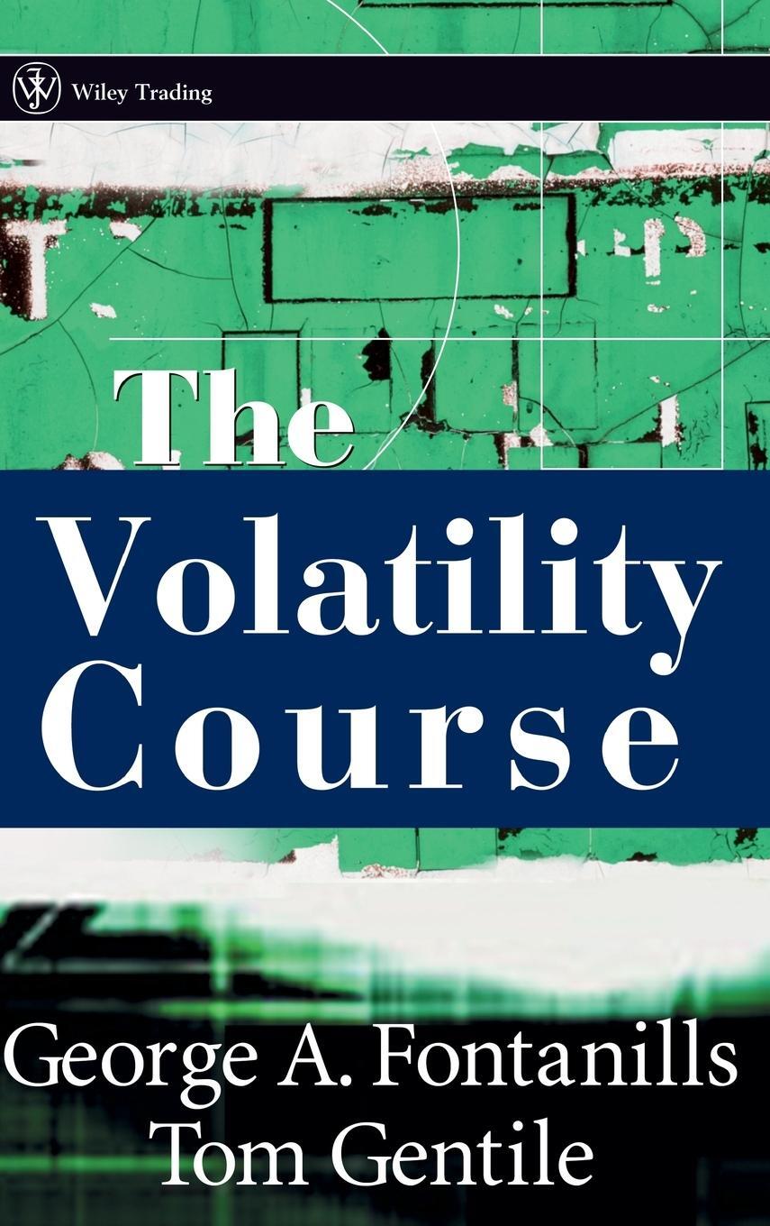 Cover: 9780471398165 | The Volatility Course | George A. Fontanills (u. a.) | Buch | XVIII