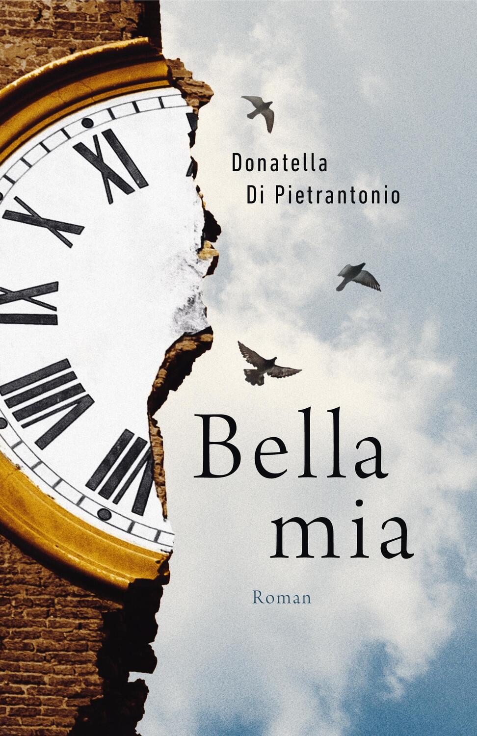 Cover: 9783956140914 | Bella mia | Donatella Di Pietrantonio | Buch | Deutsch | 2016