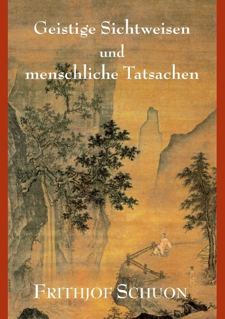 Cover: 9783849578176 | Geistige Sichtweisen und menschliche Tatsachen | Frithjof Schuon