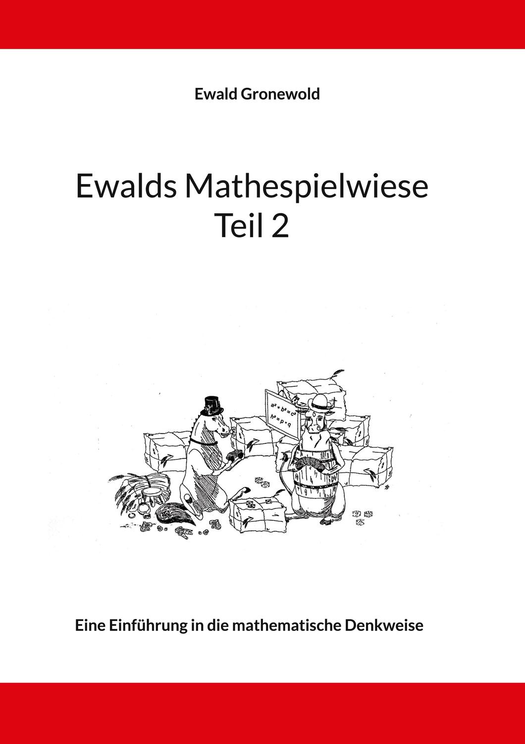Cover: 9783756838165 | Ewalds Mathespielwiese | Ewald Gronewold | Taschenbuch | Paperback