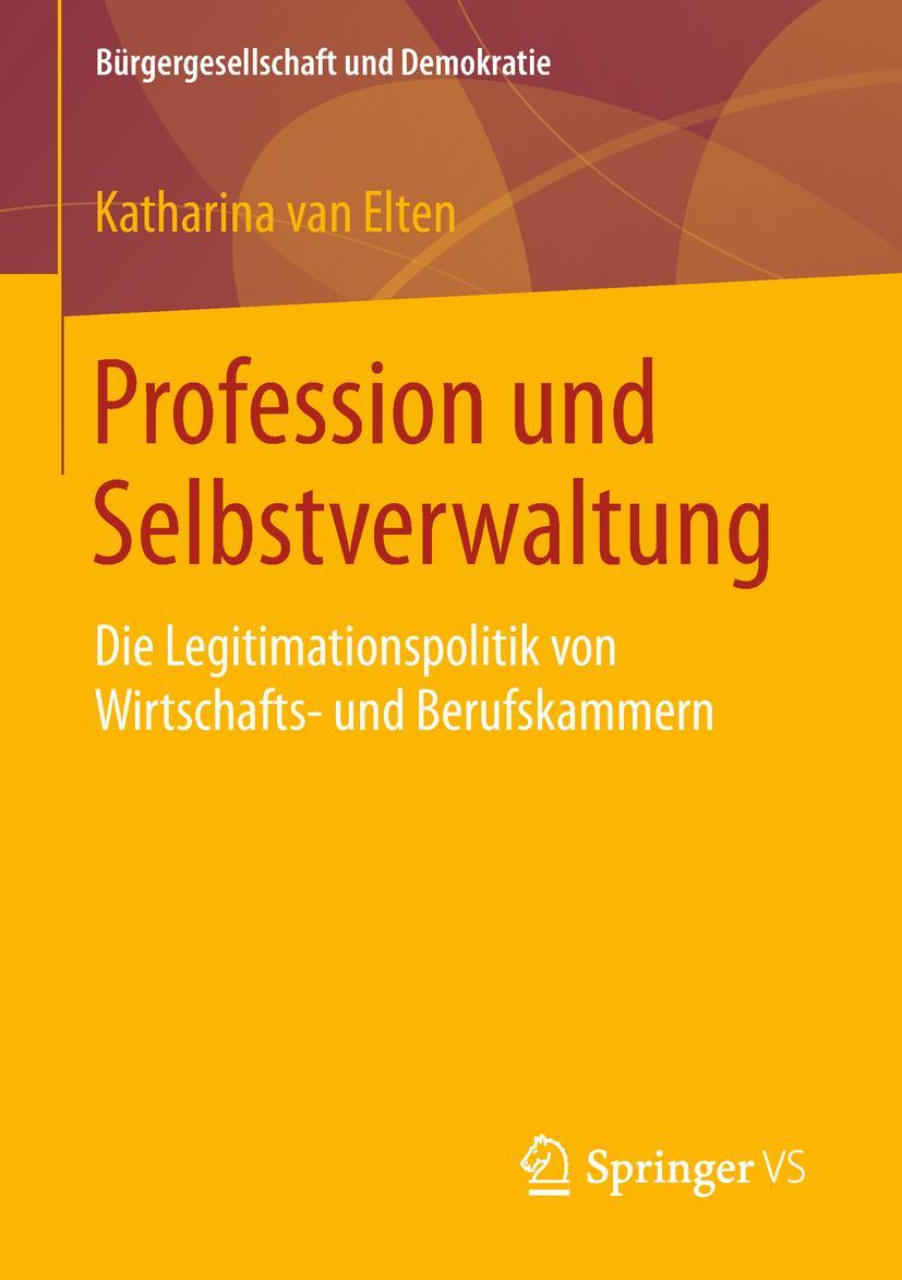 Cover: 9783658215347 | Profession und Selbstverwaltung | Katharina van Elten | Taschenbuch