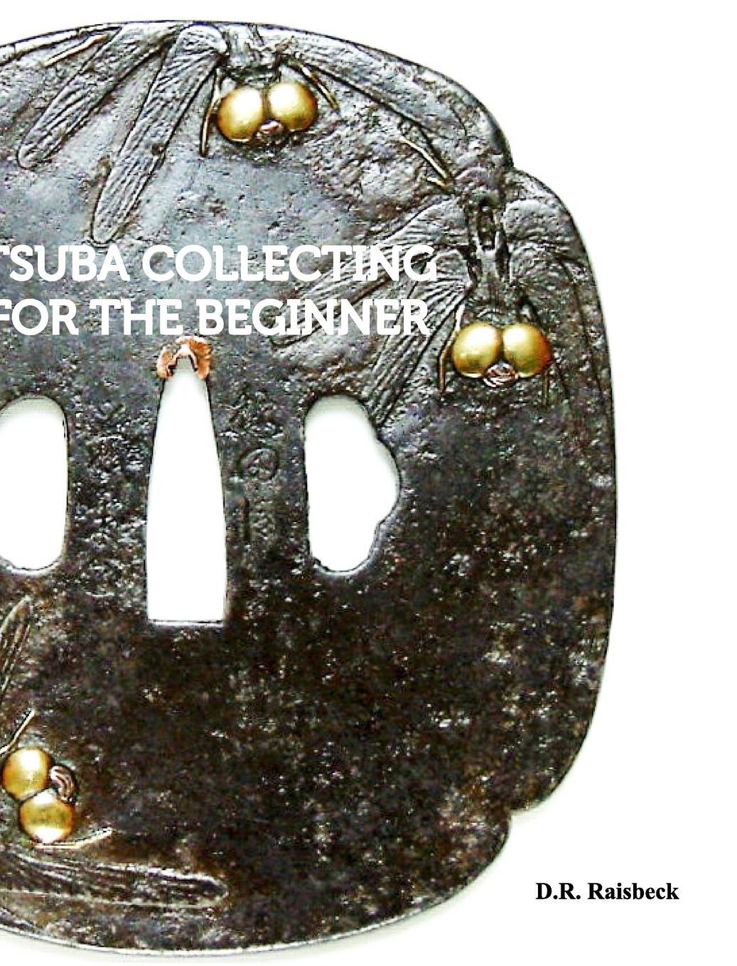 Cover: 9781389385636 | Tsuba Collecting for the Beginner | D. R. Raisbeck | Buch | Englisch