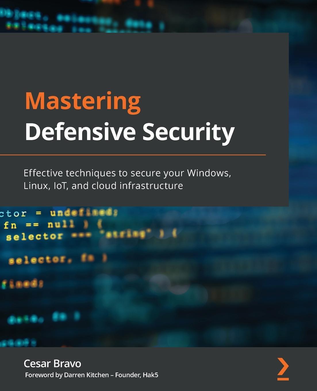 Cover: 9781800208162 | Mastering Defensive Security | Cesar Bravo | Taschenbuch | Paperback