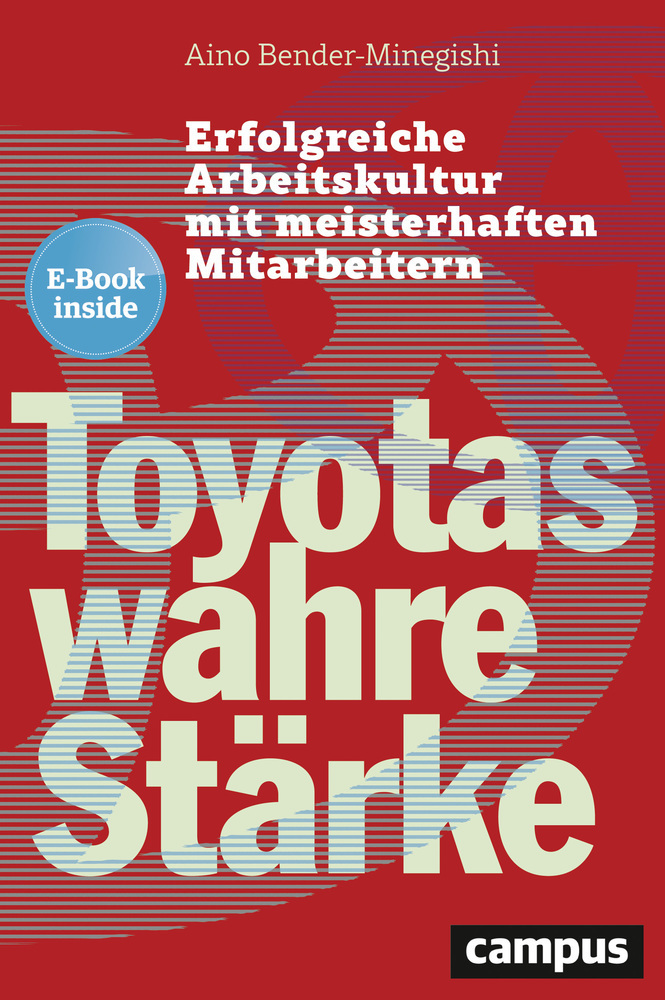 Cover: 9783593509198 | Toyotas wahre Stärke, m. 1 Buch, m. 1 E-Book | Aino Bender-Minegishi