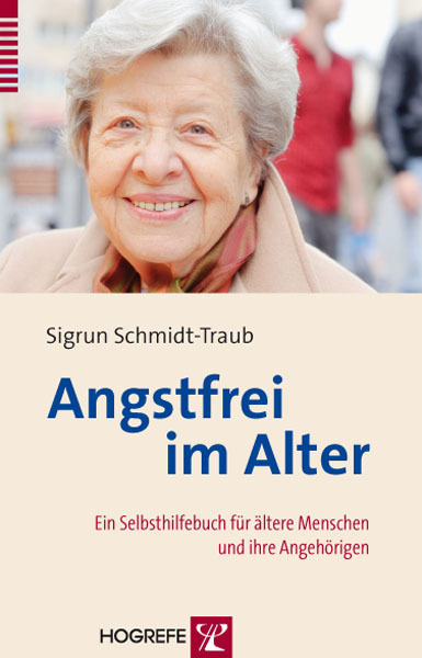 Cover: 9783801724047 | Angstfrei im Alter | Sigrun Schmidt-Traub | Taschenbuch | 2011