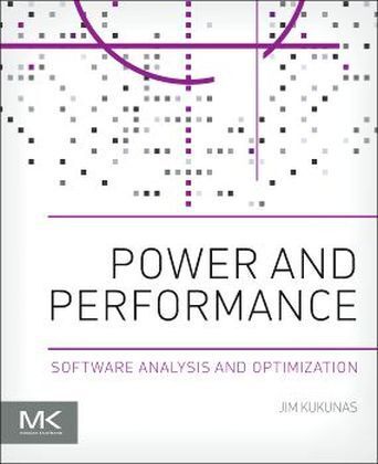 Cover: 9780128007266 | Power and Performance | Software Analysis and Optimization | Kukunas
