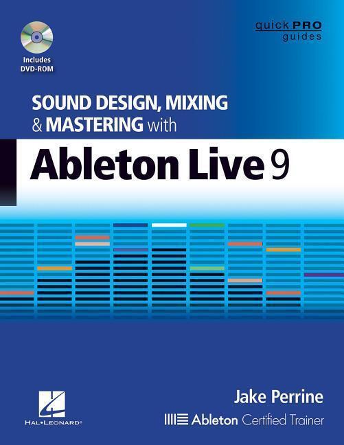 Cover: 884088950088 | Sound Design, Mixing and Mastering with Ableton Live 9 | Jake Perrine
