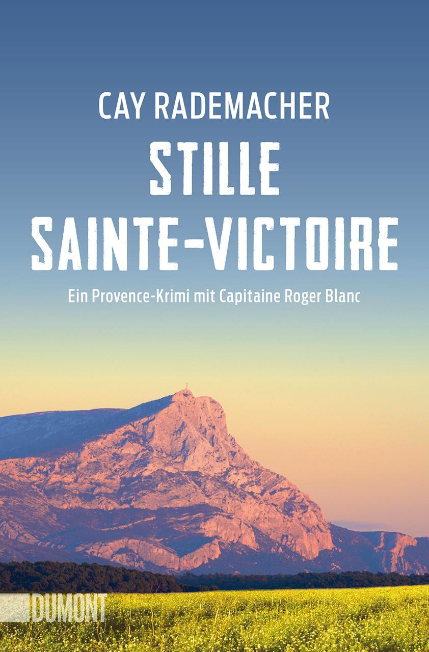 Cover: 9783832167271 | Stille Sainte-Victoire | Ein Provence-Krimi mit Capitaine Roger Blanc