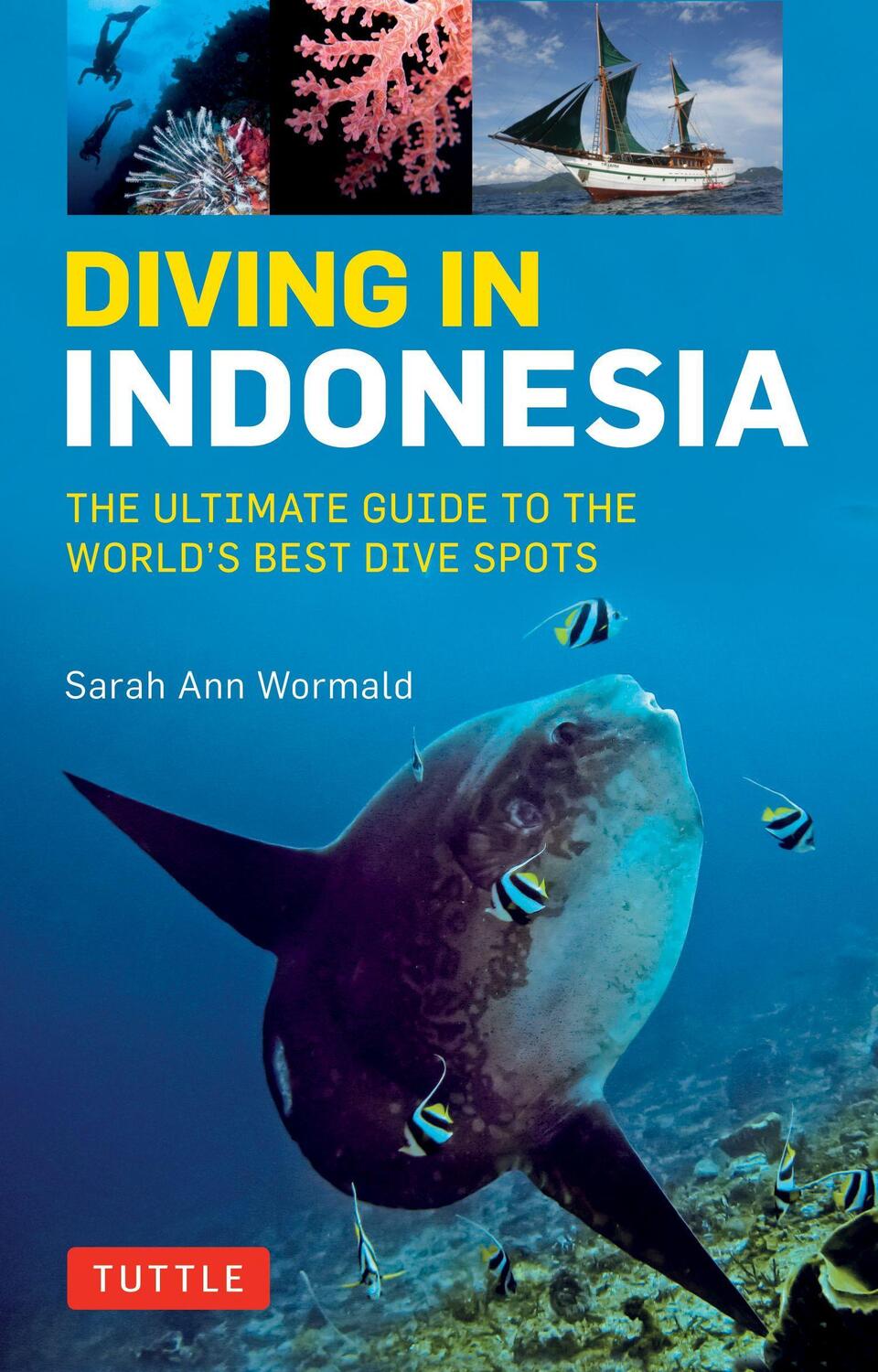 Cover: 9780804844741 | Diving in Indonesia: The Ultimate Guide to the World's Best Dive...