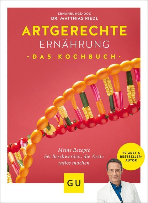 Cover: 9783833868733 | Artgerechte Ernährung - Das Kochbuch | Matthias Riedl (u. a.) | Buch