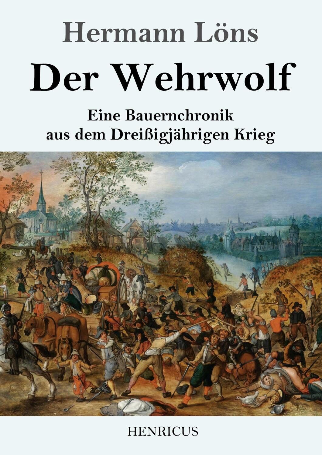 Cover: 9783847826118 | Der Wehrwolf | Eine Bauernchronik aus dem Dreißigjährigen Krieg | Löns