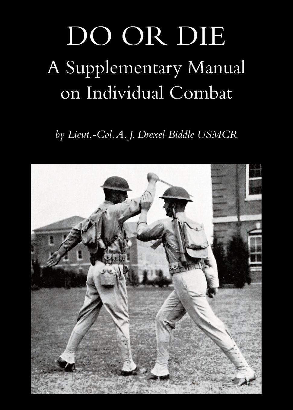 Cover: 9781783312740 | DO OR DIE | A Supplementary Manual on Individual Combat | Biddle
