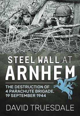 Cover: 9781911628446 | Steel Wall at Arnhem | David Truesdale | Taschenbuch | Englisch | 2019