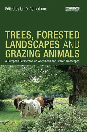 Cover: 9781138304482 | Trees, Forested Landscapes and Grazing Animals | Ian D. Rotherham