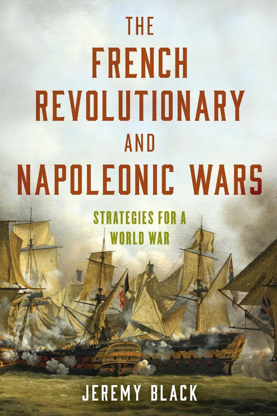 Cover: 9781538163702 | The French Revolutionary and Napoleonic Wars | Jeremy Black | Buch