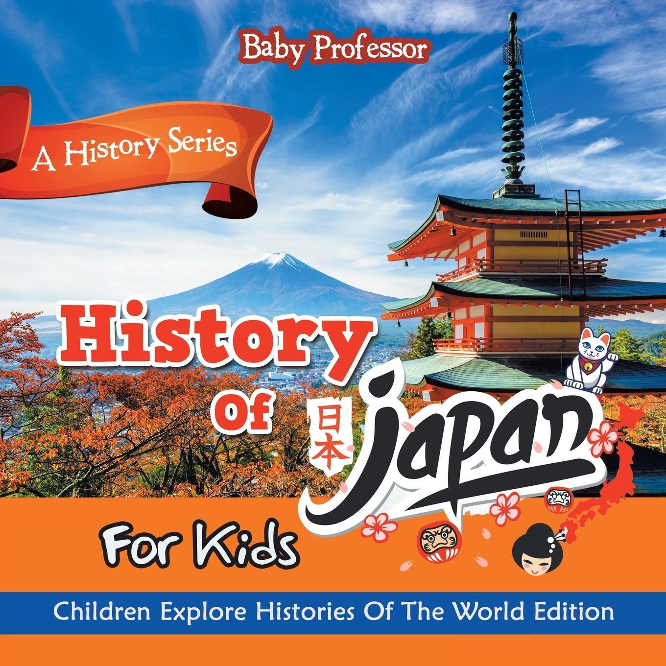 Cover: 9781683056157 | History Of Japan For Kids | Baby | Taschenbuch | Paperback | Englisch