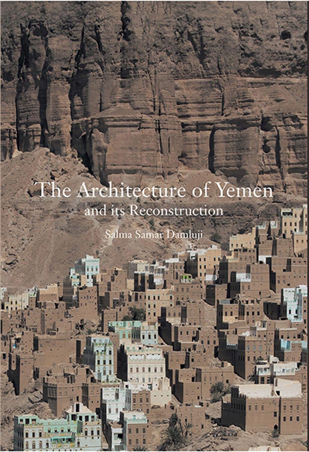 Cover: 9781786275721 | The Architecture of Yemen and Its Reconstruction | Salma Samar Damluji