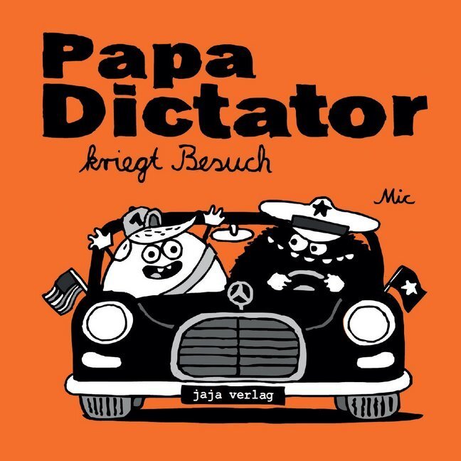 Cover: 9783946642282 | Papa Dictator kriegt Besuch | Michael) Mic (Beyer | Broschüre | 36 S.