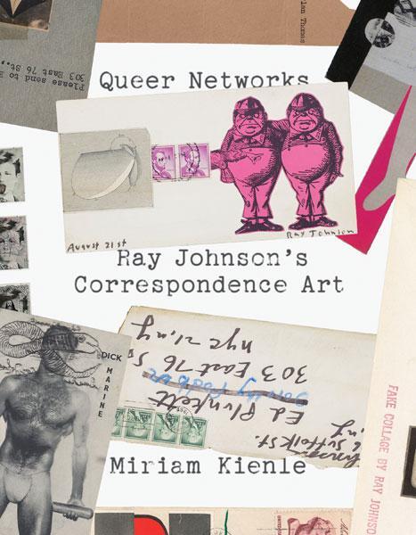 Cover: 9781517911638 | Queer Networks | Ray Johnson's Correspondence Art | Miriam Kienle