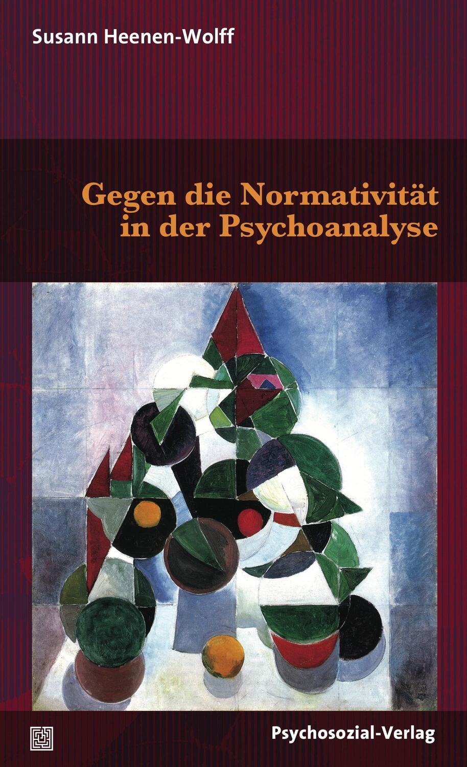 Cover: 9783837927955 | Gegen die Normativität in der Psychoanalyse | Susann Heenen-Wolff
