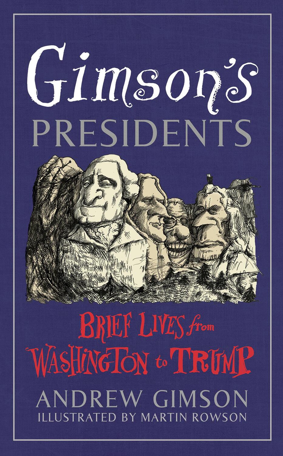 Cover: 9781529110012 | Gimson's Presidents | Brief Lives from Washington to Trump | Gimson