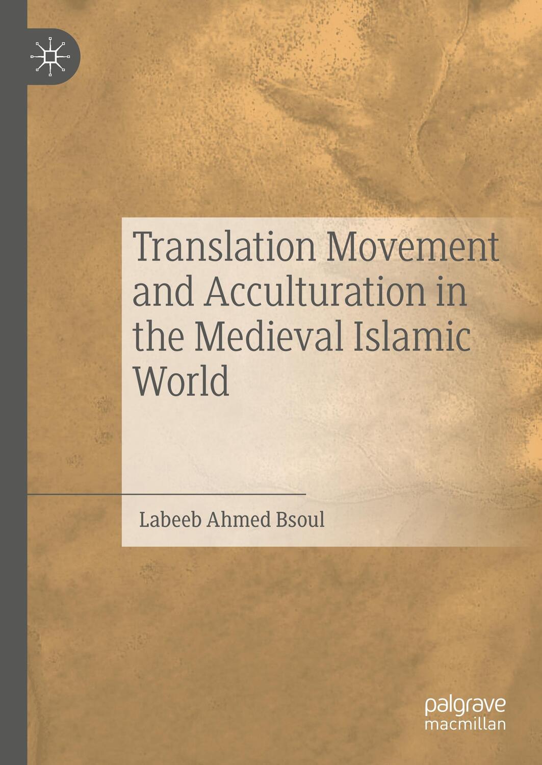 Cover: 9783030217020 | Translation Movement and Acculturation in the Medieval Islamic World