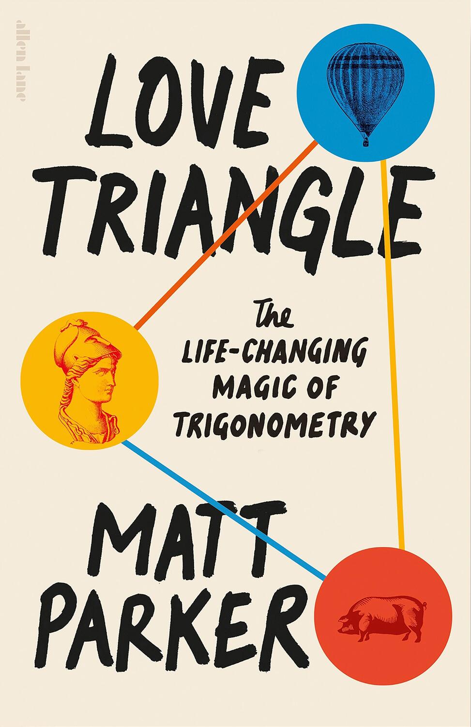 Cover: 9780241505700 | Love Triangle | The Life-changing Magic of Trigonometry | Matt Parker