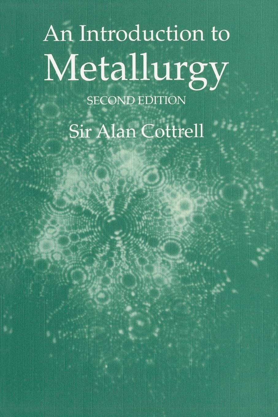 Cover: 9780901716934 | An Introduction to Metallurgy, Second Edition | Alan Cottrell | Buch