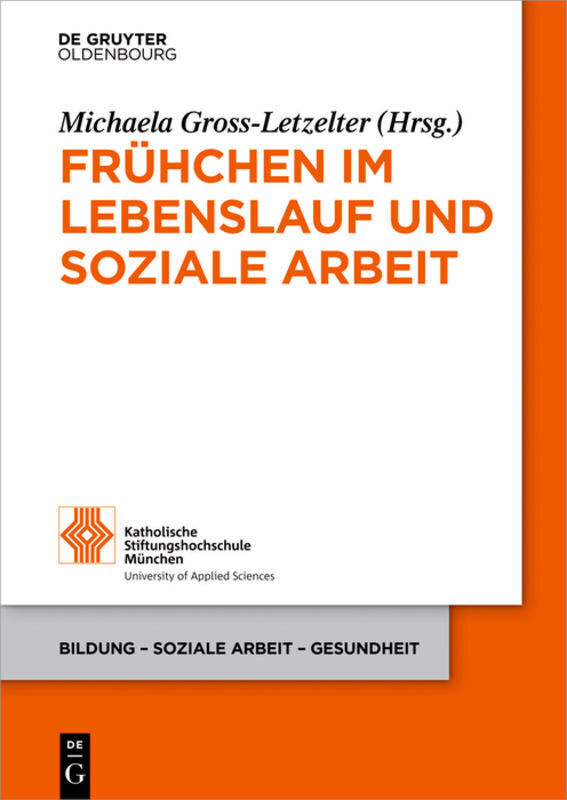 Cover: 9783110525700 | Frühchen im Lebenslauf und Soziale Arbeit | Michaela Gross-Letzelter