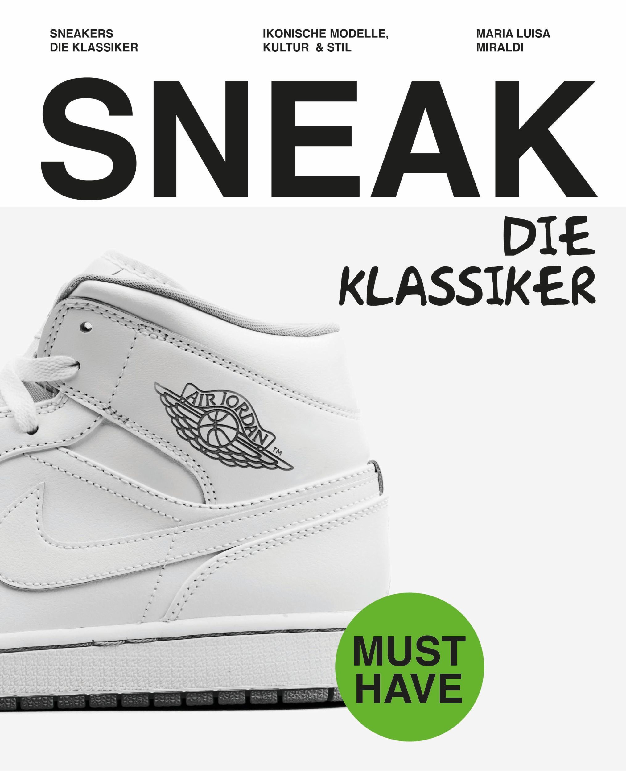 Cover: 9788863126808 | SNEAKERS. Die Klassiker | Ikonische Modelle, Kultur &amp; Stil. Must Have