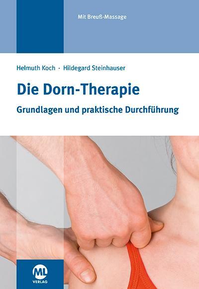 Cover: 9783947396016 | Die Dorn-Therapie | Helmuth Koch (u. a.) | Buch | Deutsch | 2015