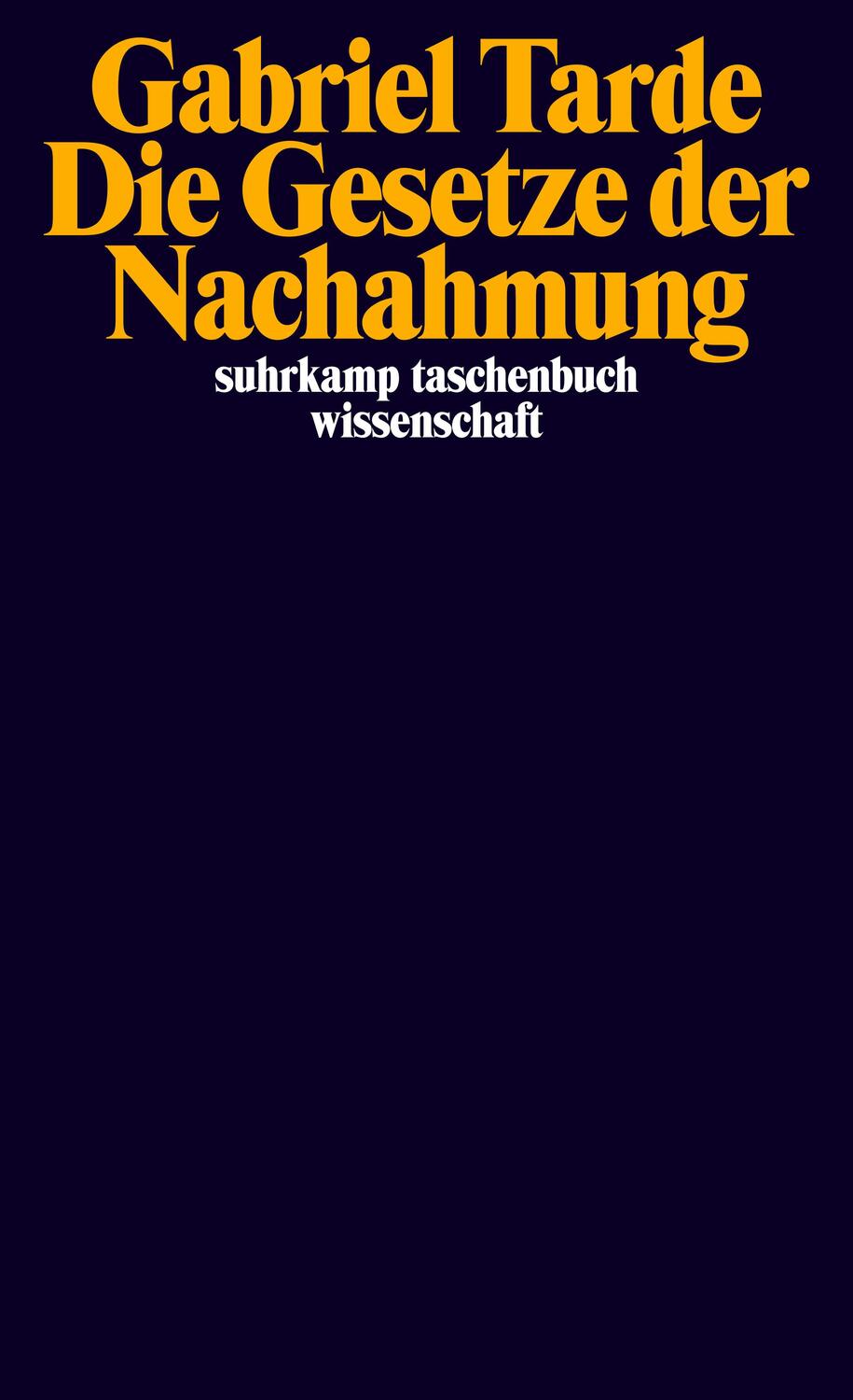 Cover: 9783518294833 | Die Gesetze der Nachahmung | Gabriel Tarde | Taschenbuch | Deutsch