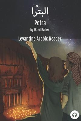 Cover: 9781949650471 | Petra: Levantine Arabic Reader (Jordanian Arabic) | Raed Bader (u. a.)