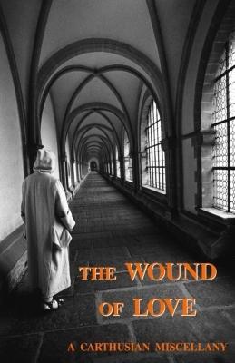 Cover: 9780852446706 | The Wound of Love | A. Carthusian | Taschenbuch | Paperback | Englisch