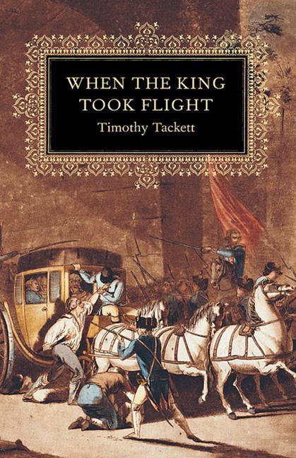 Cover: 9780674016422 | When the King Took Flight | Timothy Tackett | Taschenbuch | Englisch