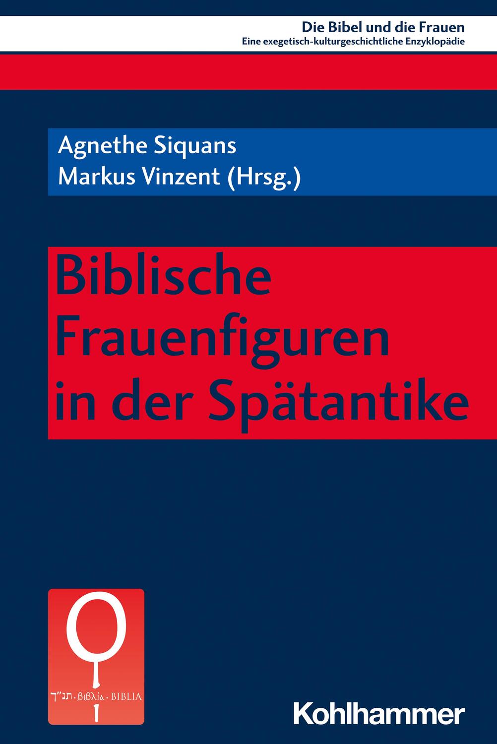 Cover: 9783170374447 | Biblische Frauenfiguren in der Spätantike | Agnethe Siquans (u. a.)
