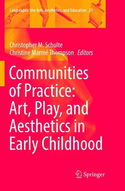Cover: 9783319889726 | Communities of Practice: Art, Play, and Aesthetics in Early Childhood