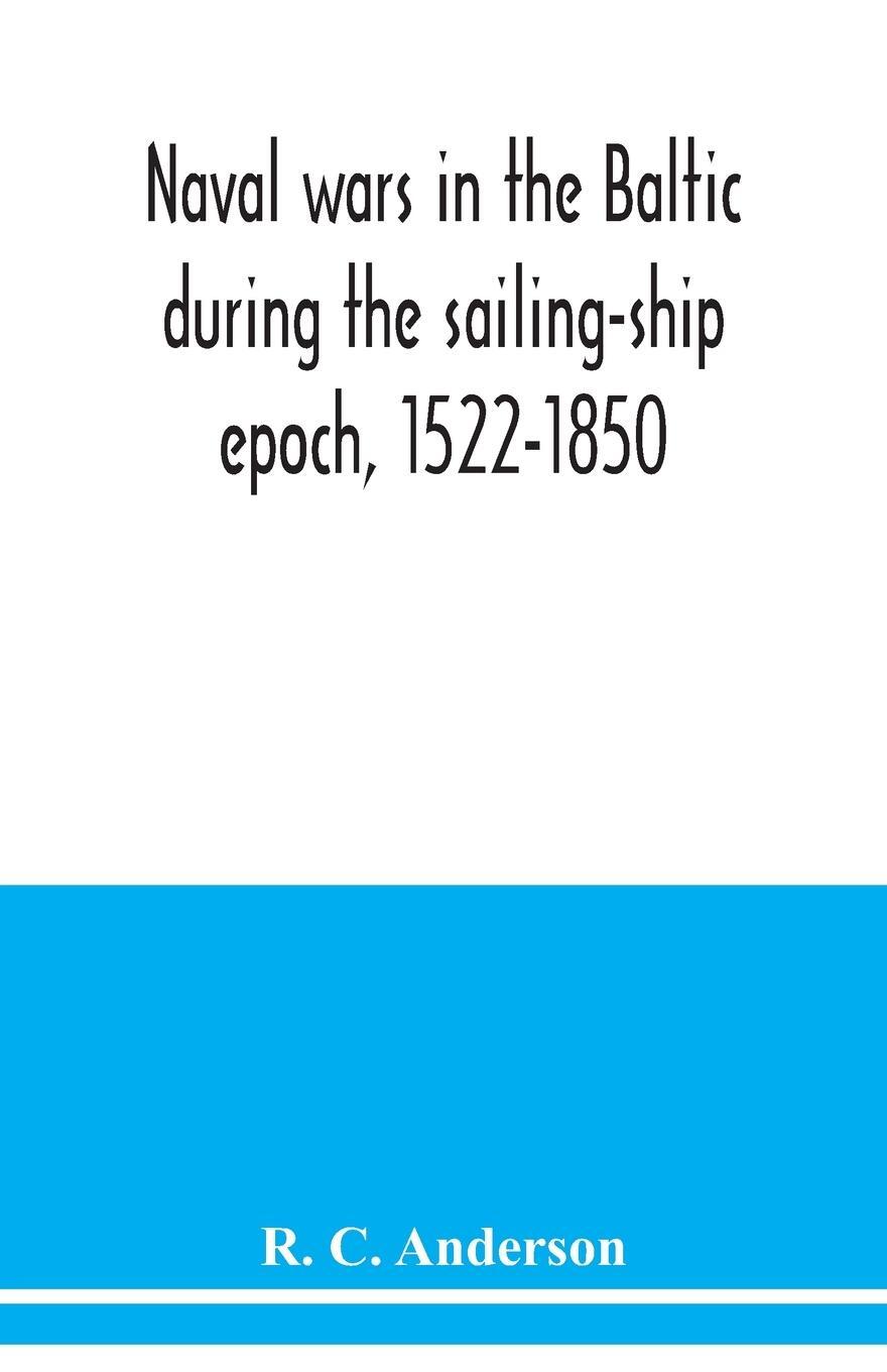 Cover: 9789354039744 | Naval wars in the Baltic during the sailing-ship epoch, 1522-1850