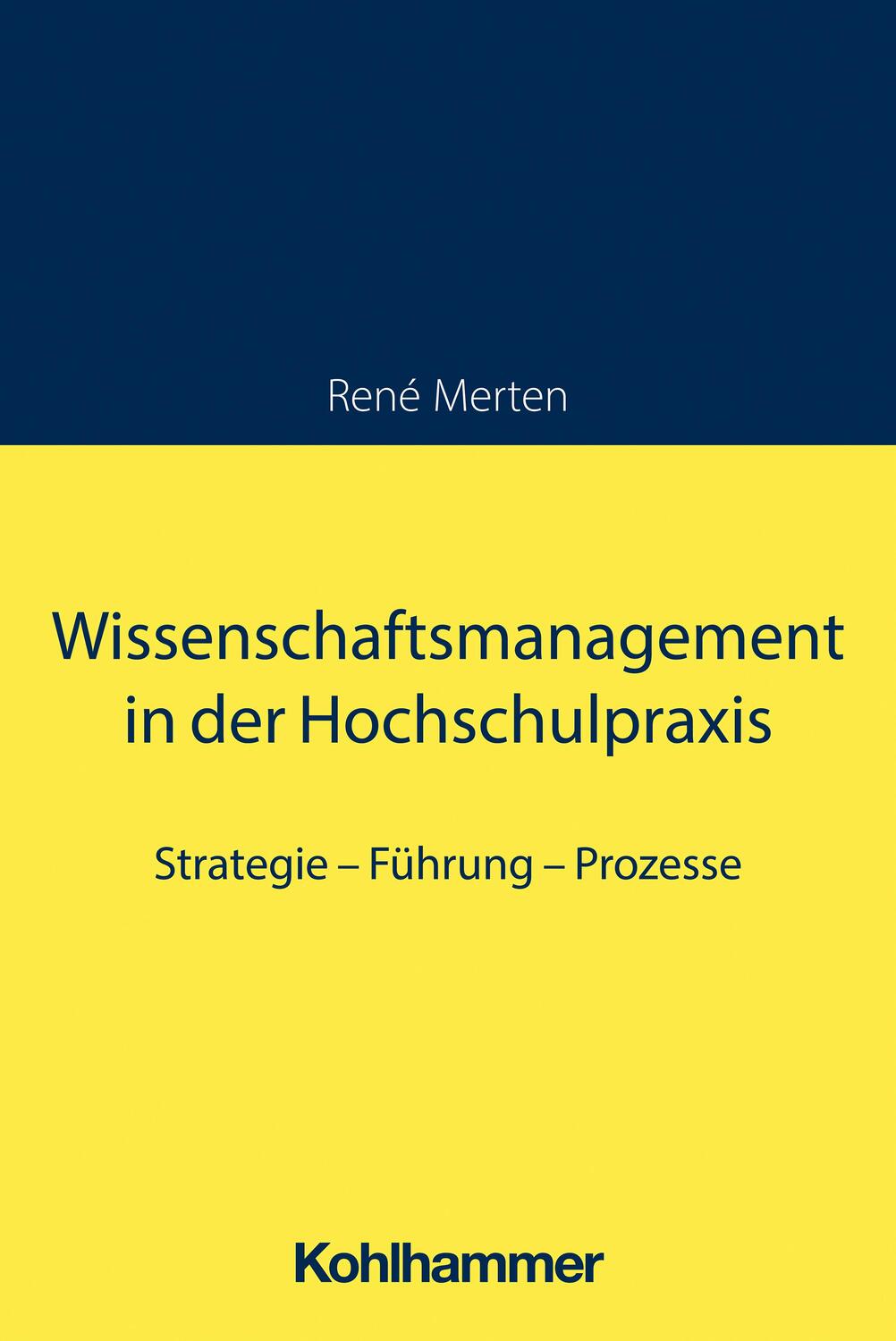 Cover: 9783170433472 | Wissenschaftsmanagement in der Hochschulpraxis | René Merten | Buch