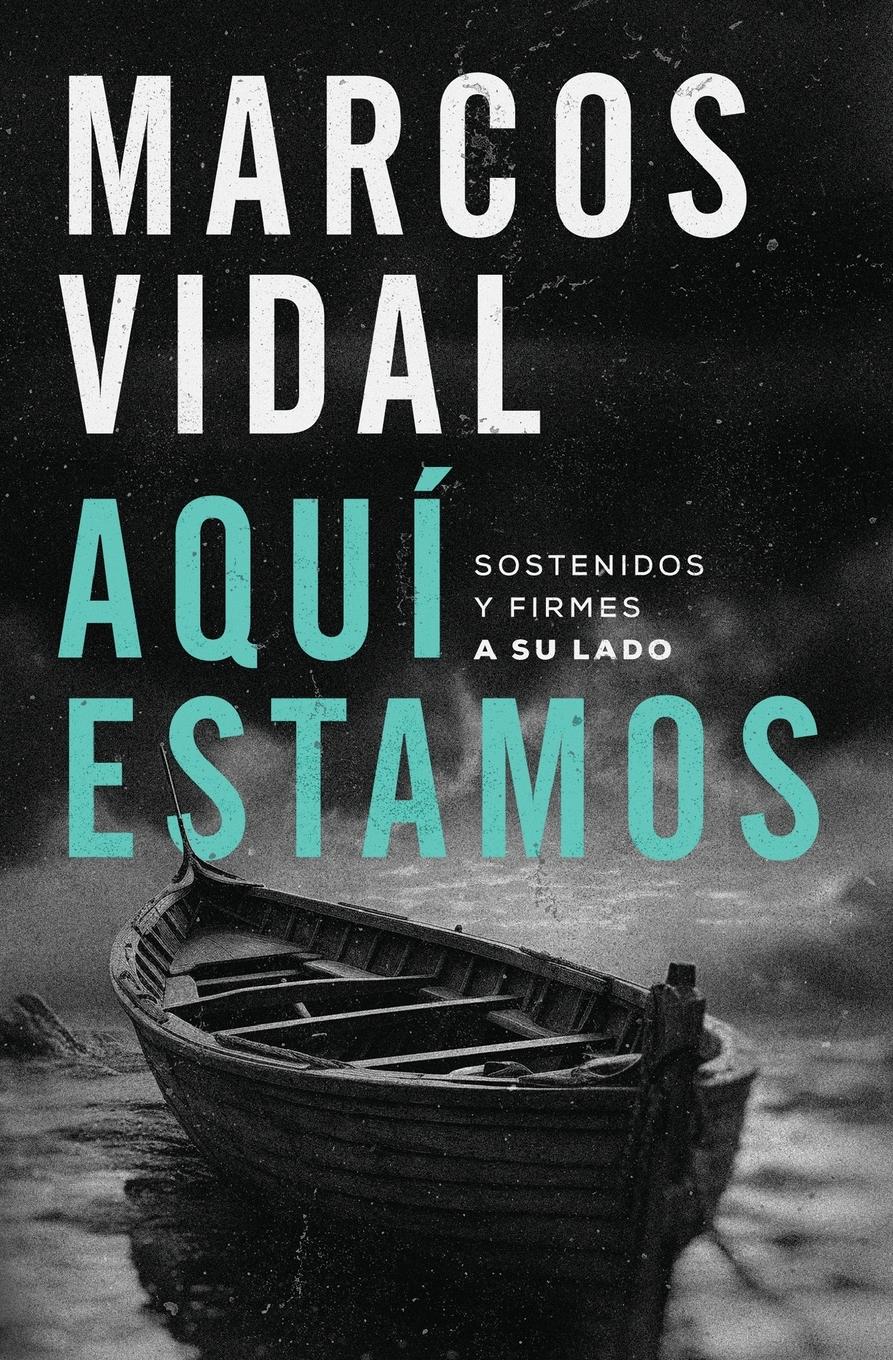 Cover: 9780829773194 | Aquí estamos | Sostenidos y firmes a su lado | Marcos Vidal | Buch