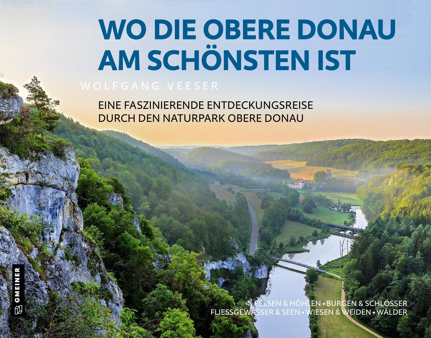 Cover: 9783839229378 | Wo die Obere Donau am schönsten ist | Wolfgang Veeser | Buch | Deutsch