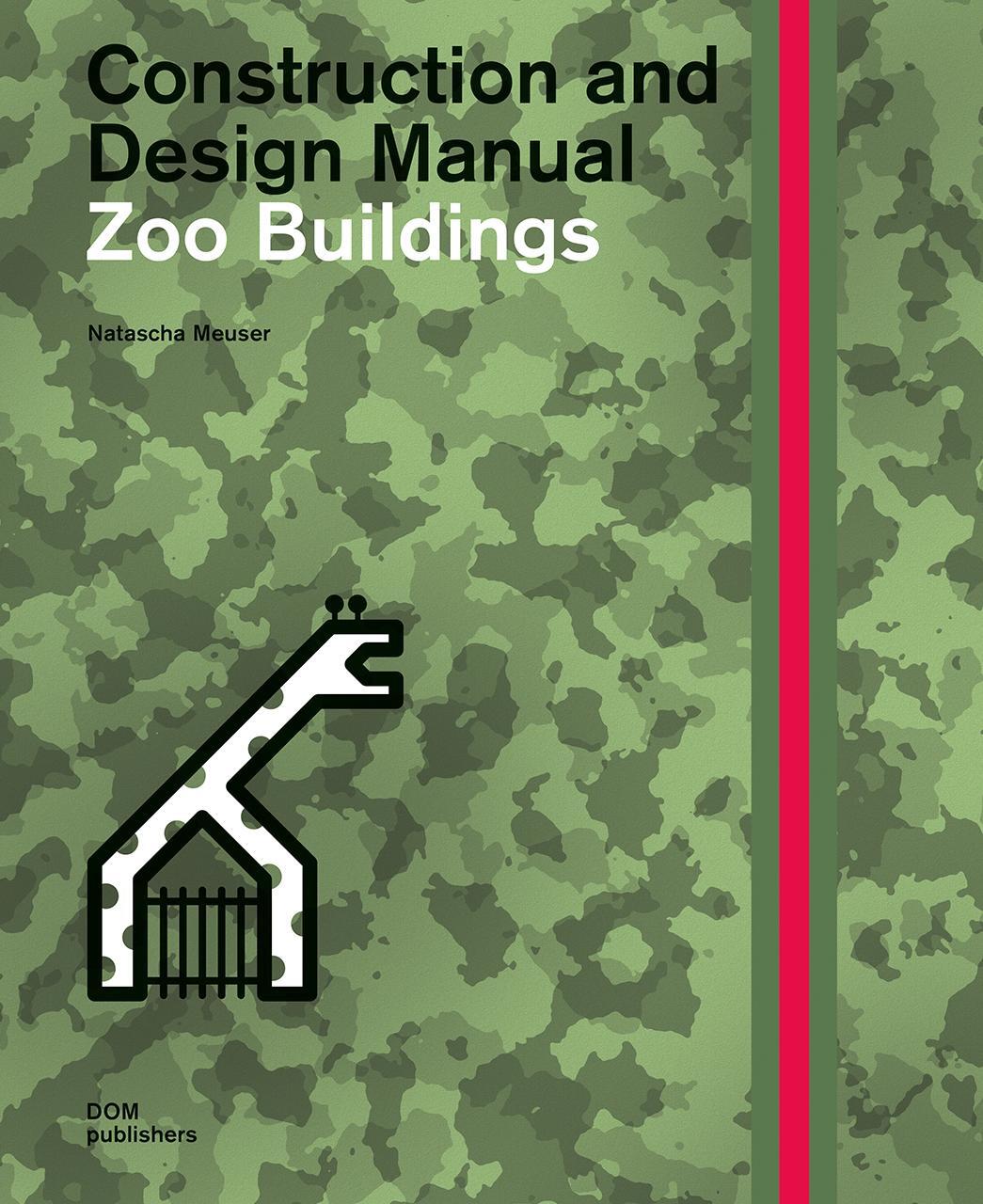 Cover: 9783869226804 | Zoo Buildings | Construction and Design Manual | Natascha Meuser