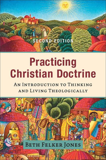 Cover: 9781540965141 | Practicing Christian Doctrine | Beth Felker Jones | Taschenbuch | 2023