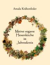 Cover: 9783732234554 | Meine vegane Hexenküche im Jahreskreis | Amala Krähenfeder | Buch