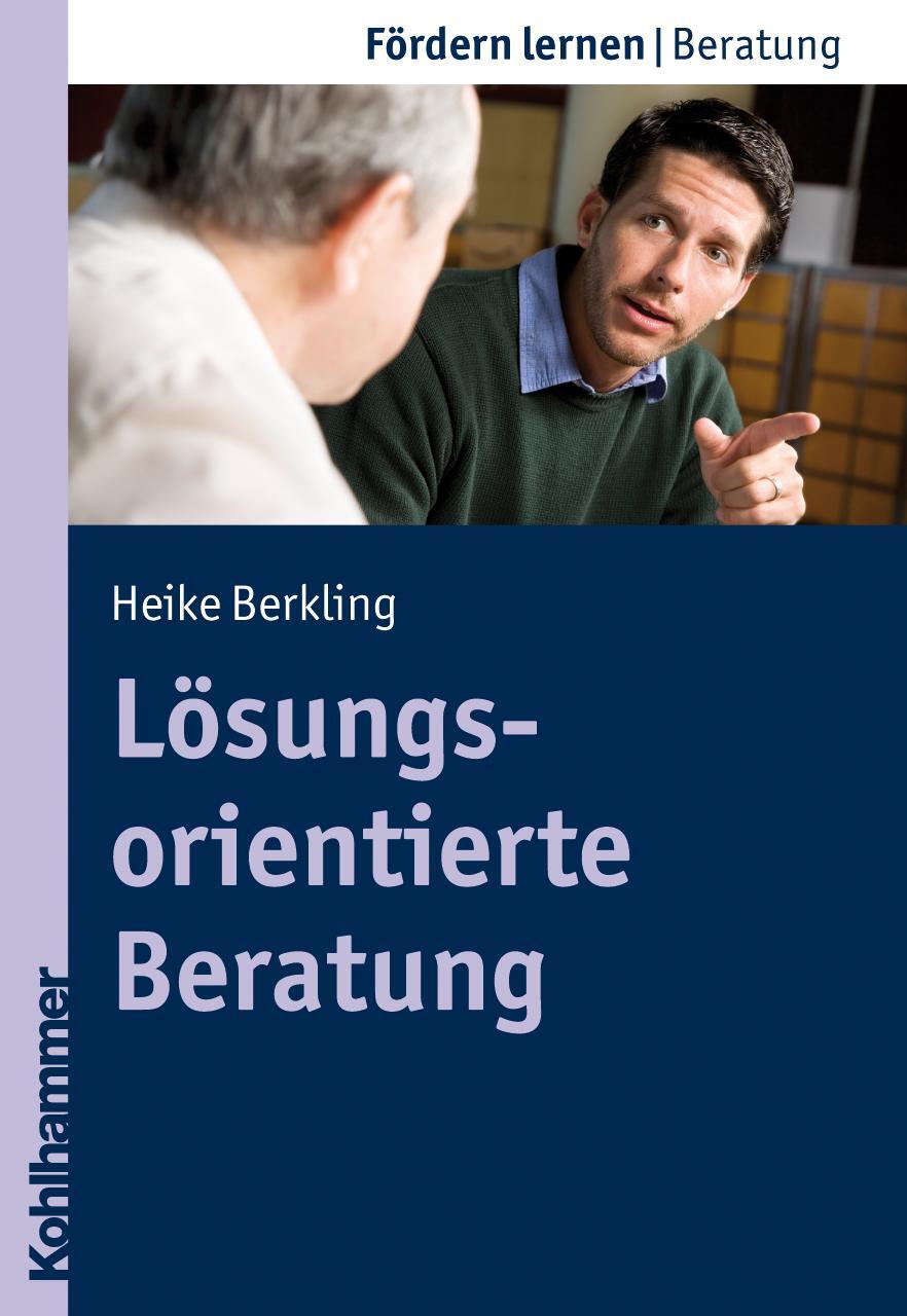 Cover: 9783170212107 | Lösungsorientierte Beratung | Heike Berkling | Taschenbuch | Deutsch