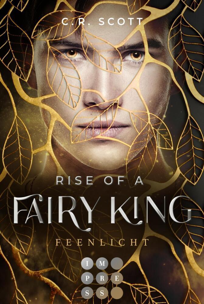Cover: 9783551304049 | Rise of a Fairy King. Feenlicht | C. R. Scott | Taschenbuch | 284 S.