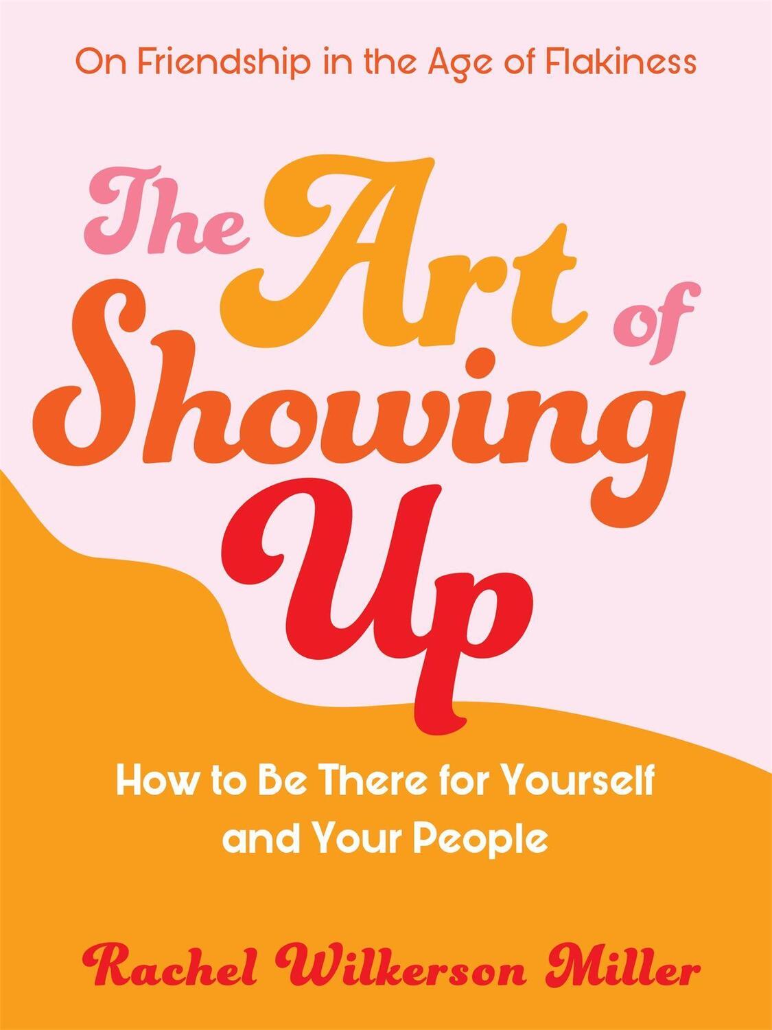 Cover: 9781409199144 | The Art of Showing Up | Rachel Wilkerson Miller | Taschenbuch | 2020