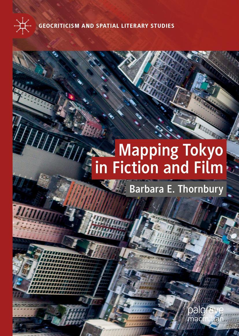 Cover: 9783030342753 | Mapping Tokyo in Fiction and Film | Barbara E. Thornbury | Buch | xix