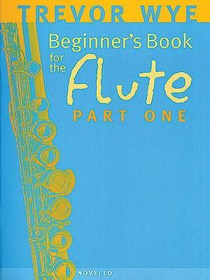 Cover: 9780853602293 | A Beginners Book For The Flute Part 1 | Trevor Wye | Taschenbuch