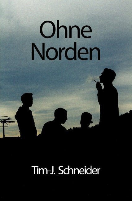 Cover: 9783737580885 | Ohne Norden | Tim-Julian Schneider | Taschenbuch | Deutsch | epubli